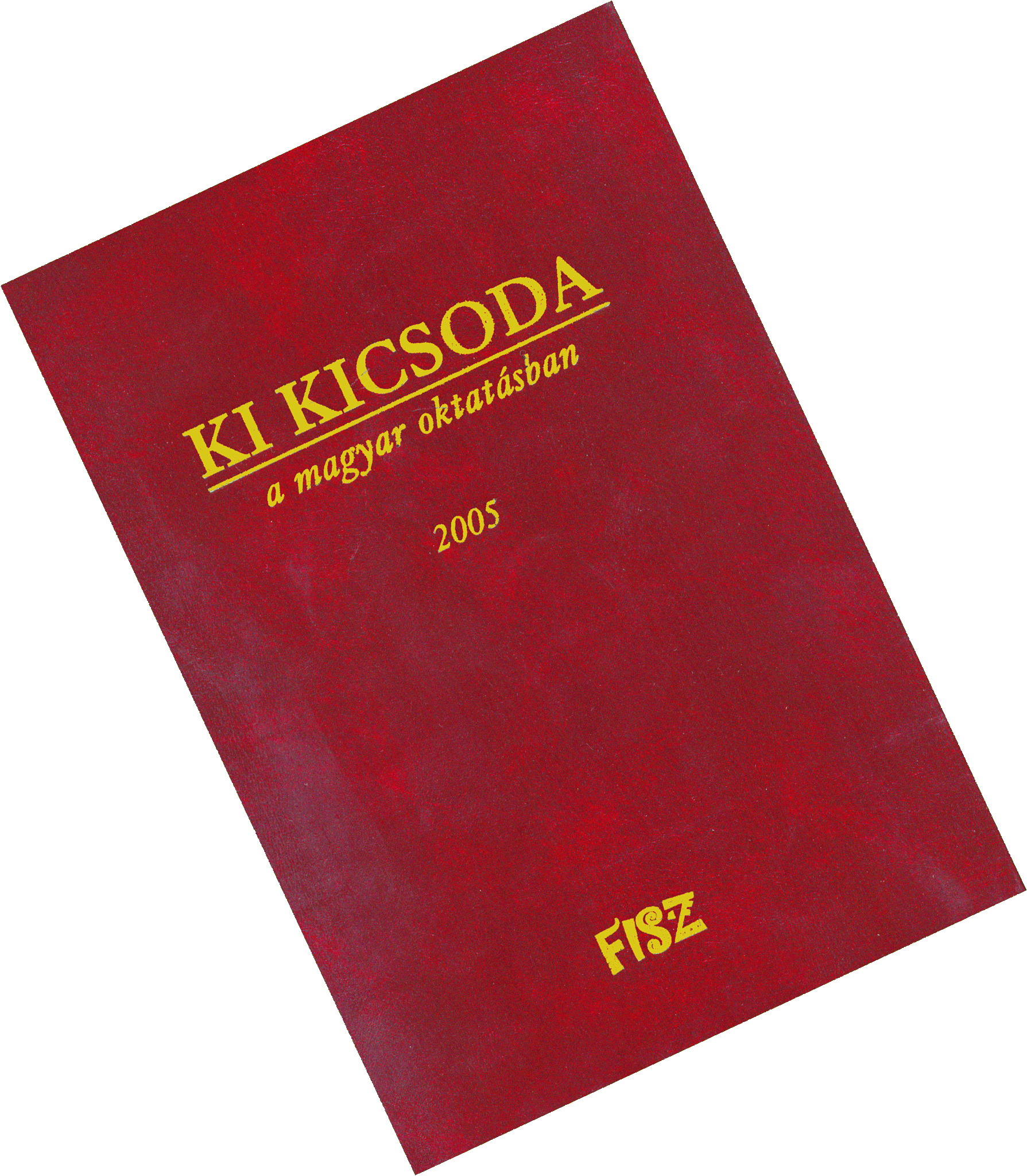 Ki kicsoda a magyar oktatsban 2005