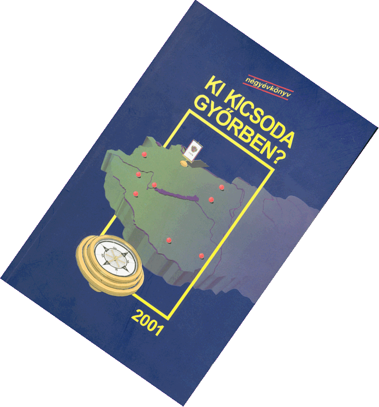 Ki kicsoda Gyõrben? 2001